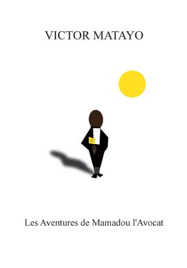 Rencontre littéraire: Victor Matayo "Les aventures de Mamadou l'avocat"